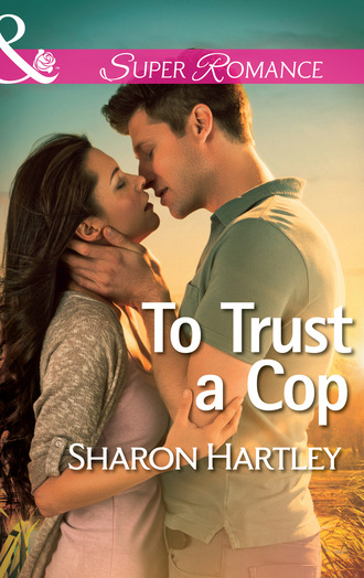 Sharon Hartley. To Trust a Cop