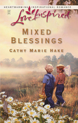 Cathy Marie Hake. Mixed Blessings