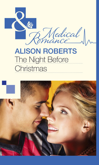 Alison Roberts. The Night Before Christmas