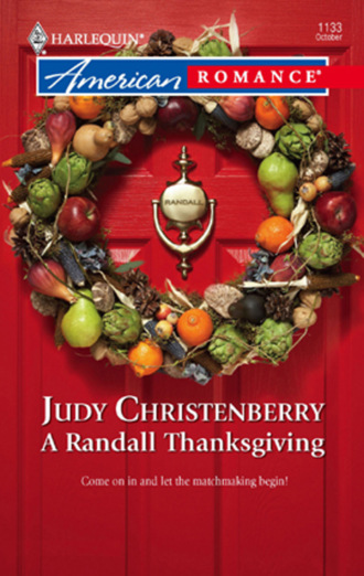 Judy Christenberry. A Randall Thanksgiving