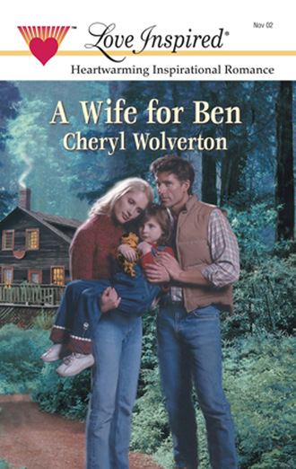 Cheryl Wolverton. A Wife For Ben