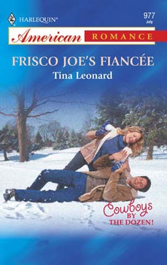 Tina Leonard. Frisco Joe's Fiancee