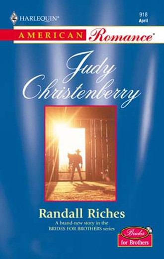Judy Christenberry. Randall Riches