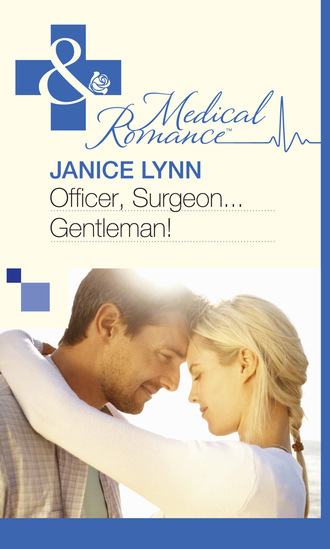 Janice Lynn. Officer, Surgeon…Gentleman!