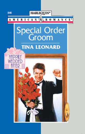 Tina Leonard. Special Order Groom