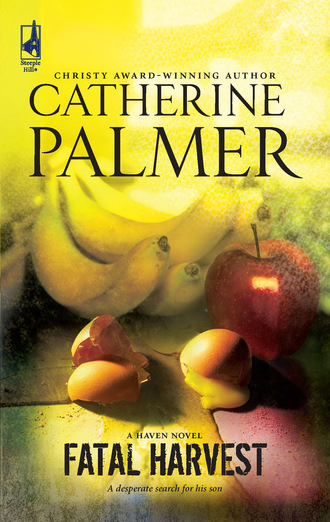 Catherine Palmer. Fatal Harvest