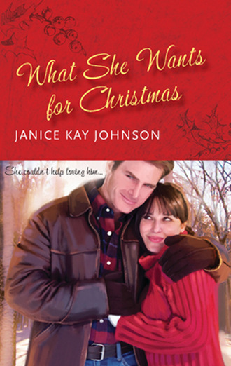 Janice Kay Johnson. What She Wants for Christmas