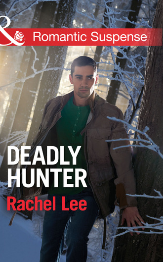 Rachel  Lee. Deadly Hunter