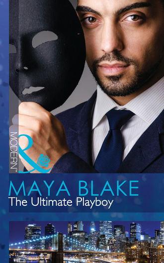 Maya Blake. The Ultimate Playboy