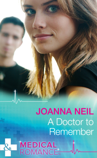 Joanna Neil. A Doctor To Remember
