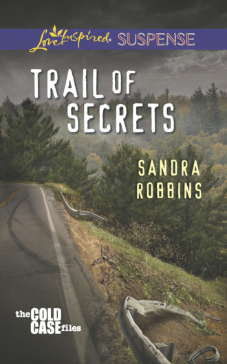 Sandra Robbins. Trail of Secrets