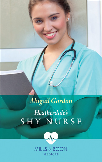 Abigail Gordon. Heatherdale's Shy Nurse