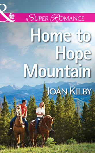 Joan Kilby. Home to Hope Mountain