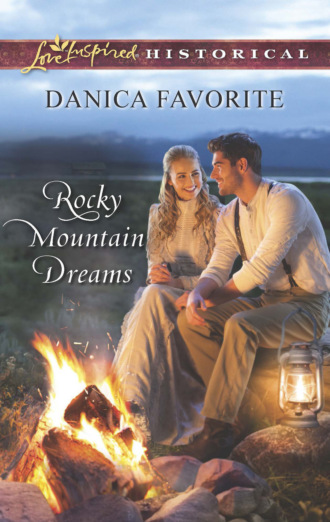 Danica Favorite. Rocky Mountain Dreams