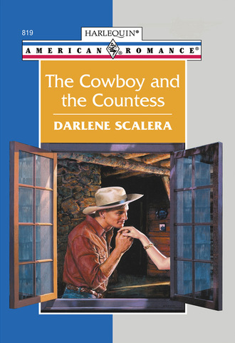 Darlene Scalera. The Cowboy And The Countess