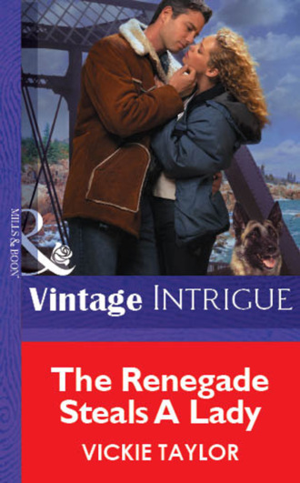 Vickie Taylor. The Renegade Steals A Lady