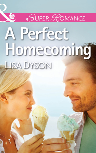 Lisa Dyson. A Perfect Homecoming