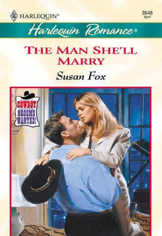 Susan Fox P.. The Man She'll Marry
