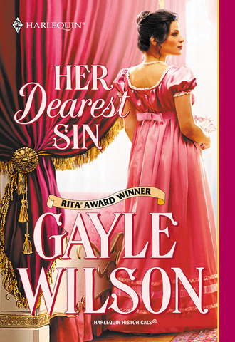 Gayle Wilson. Her Dearest Sin