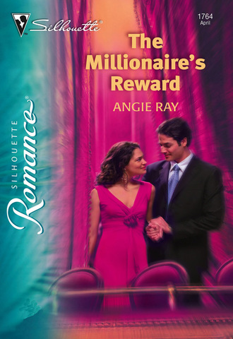 Angie Ray. The Millionaire's Reward