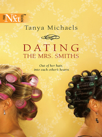 Tanya Michaels. Dating The Mrs. Smiths