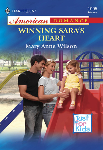 Mary Anne Wilson. Winning Sara's Heart
