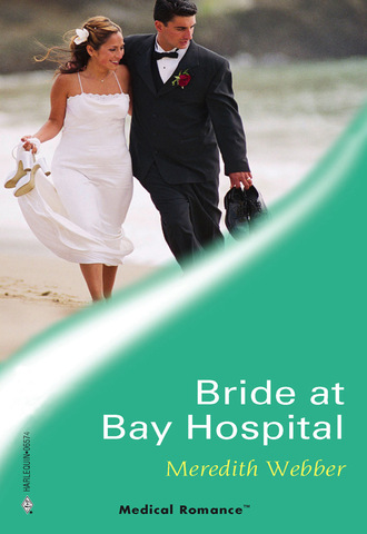 Meredith Webber. Bride at Bay Hospital