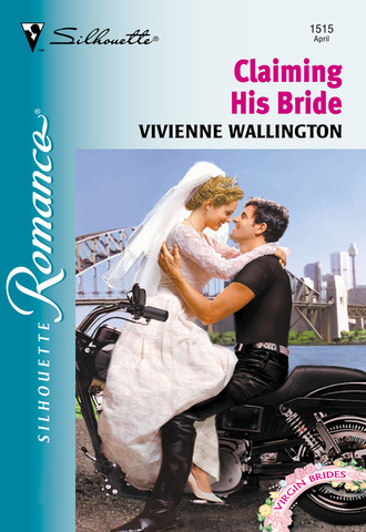 Vivienne Wallington. Claiming His Bride