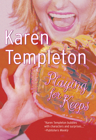 Karen Templeton. Playing For Keeps