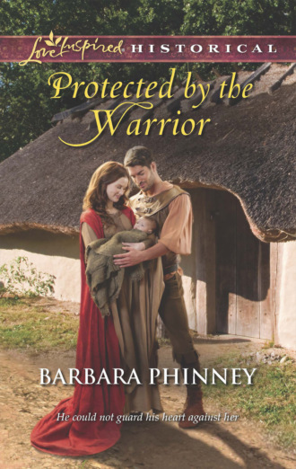 Barbara Phinney. Protected by the Warrior
