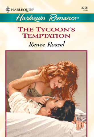 Renee Roszel. The Tycoon's Temptation
