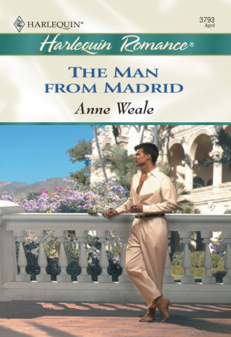 Anne Weale. The Man From Madrid
