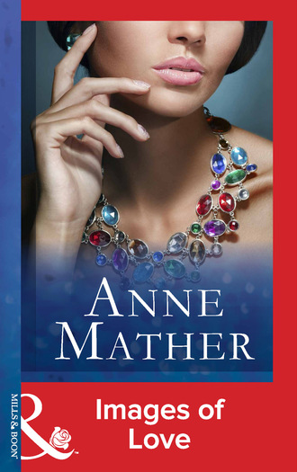 Anne Mather. Images Of Love