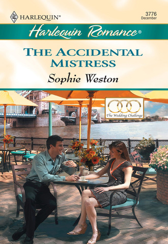 Sophie Weston. The Accidental Mistress