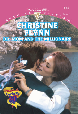 Christine Flynn. Dr. Mom And The Millionaire