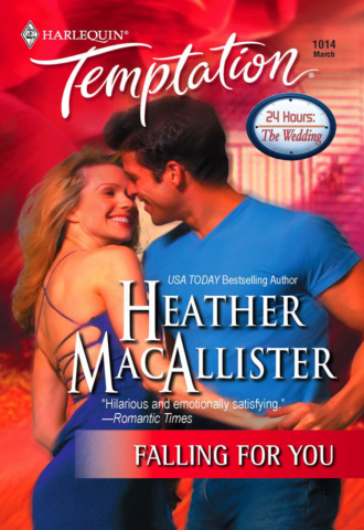 Heather Macallister. Falling for You