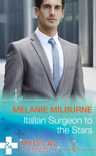 Melanie Milburne. Italian Surgeon to the Stars