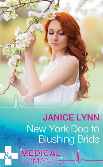 Janice Lynn. New York Doc To Blushing Bride