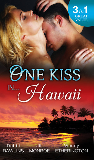 Jill  Monroe. One Kiss In... Hawaii
