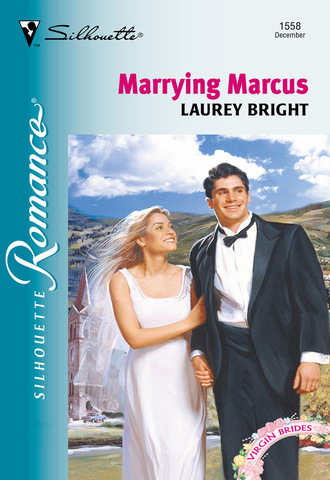 Laurey Bright. Marrying Marcus