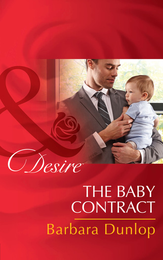 Barbara Dunlop. The Baby Contract