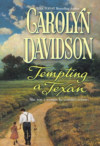 Carolyn Davidson. Tempting A Texan