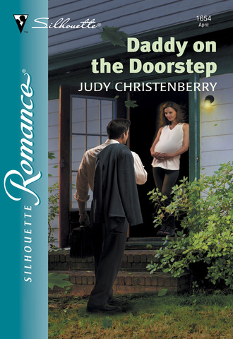 Judy Christenberry. Daddy On The Doorstep