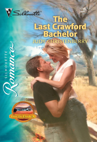 Judy Christenberry. The Last Crawford Bachelor