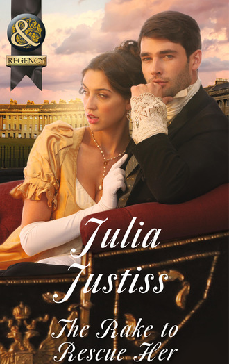 Julia Justiss. The Rake To Rescue Her
