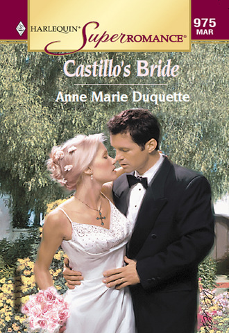 Anne Marie Duquette. Castillo's Bride