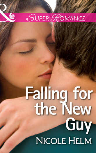 Nicole Helm. Falling for the New Guy