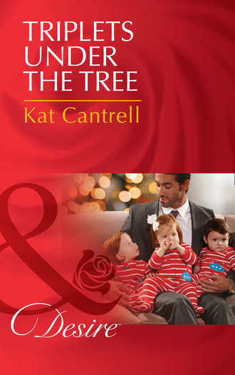 Kat Cantrell. Triplets Under The Tree