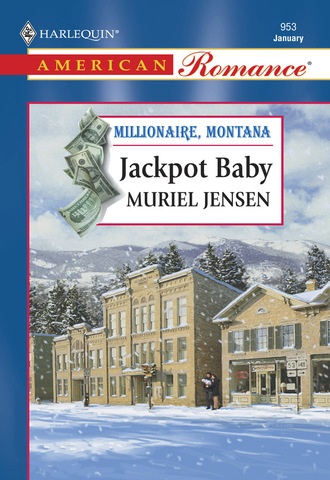 Muriel Jensen. Jackpot Baby