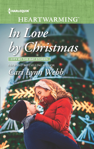 Cari Lynn Webb. In Love By Christmas
